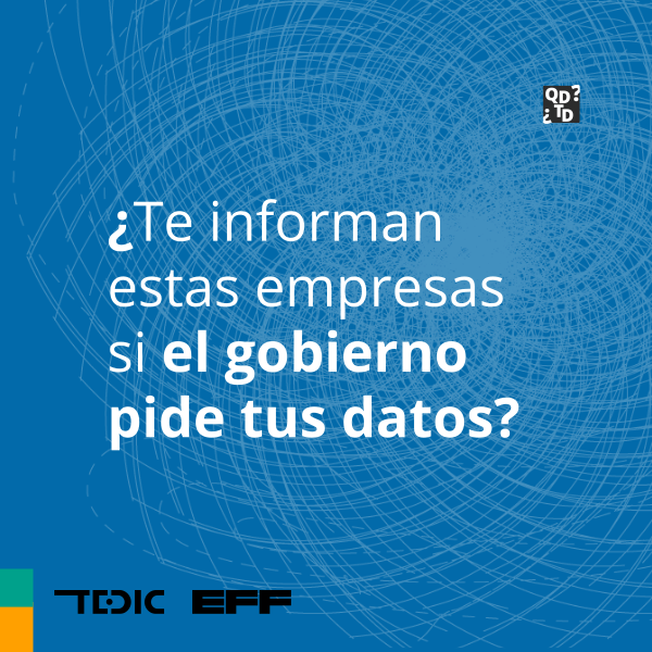 ¿Te informan estas empresas si el gobierno pide tus datos?