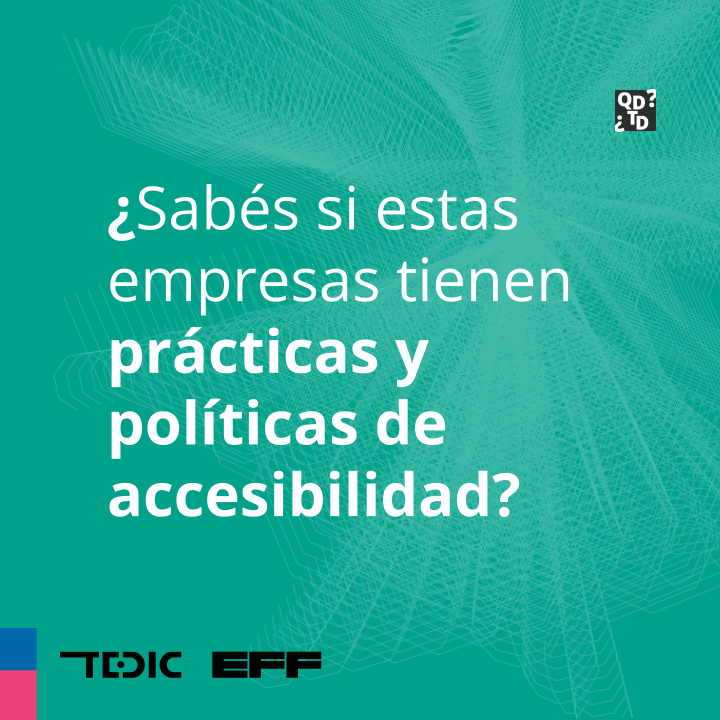 ¿Sabés si estas empresas tienen prácticas y políticas de accesibilidad?